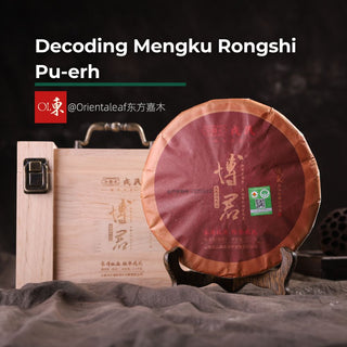 Decoding Mengku Rongshi Pu-erh: Factory History, Classic Recipes, and What to Buy