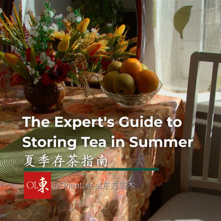 A sunlit dining table with flowers and fruit under a sheer curtain. Bold white text in the bottom left reads "The Expert's Guide to Storing Tea in Summer" in English and Chinese, featuring a red logo for "@Orientaleaf东方嘉木"