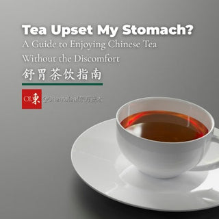 Tea Upset My Stomach? How to Enjoy Chinese Tea Comfortably