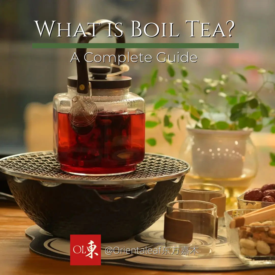 What is Boil Tea? A Complete Guide to the Art of Boiling Tea – Orientaleaf