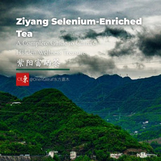 Ziyang Selenium-Enriched Tea: History, Health Benefits, and Brewing Guide