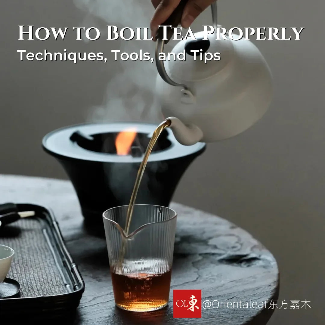 How to Boil Tea Properly: Techniques, Tools, and Tips – Orientaleaf
