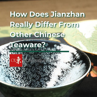 How Does Jianzhan Really Differ From Other Chinese Teaware?